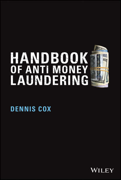 Handbook of Anti-Money Laundering - Dennis  Cox