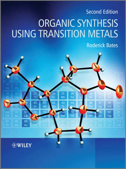 Roderick  Bates - Organic Synthesis Using Transition Metals
