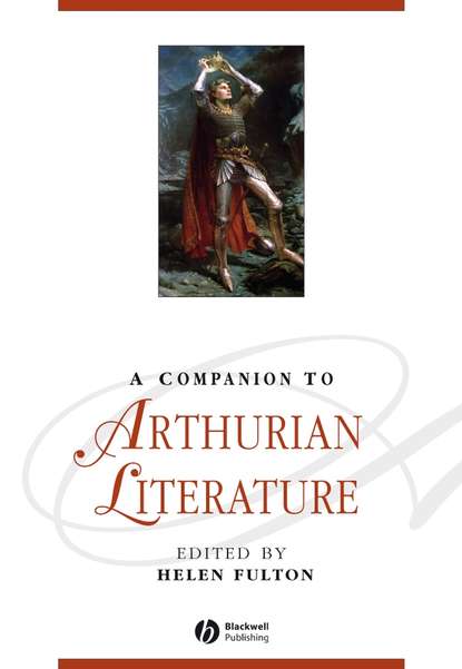 A Companion to Arthurian Literature (Helen  Fulton). 