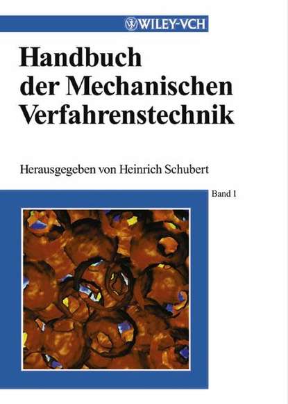 Heinrich  Schubert - Handbuch der Mechanischen Verfahrenstechnik