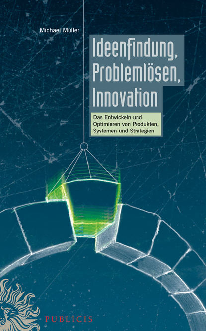 Michael  Muller - Ideenfindung, Problemlösen, Innovation