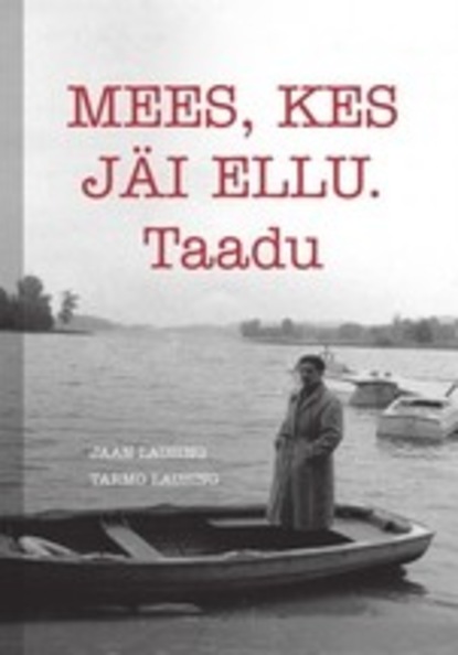 Jaan Lausing - Mees, kes jäi ellu. Taadu