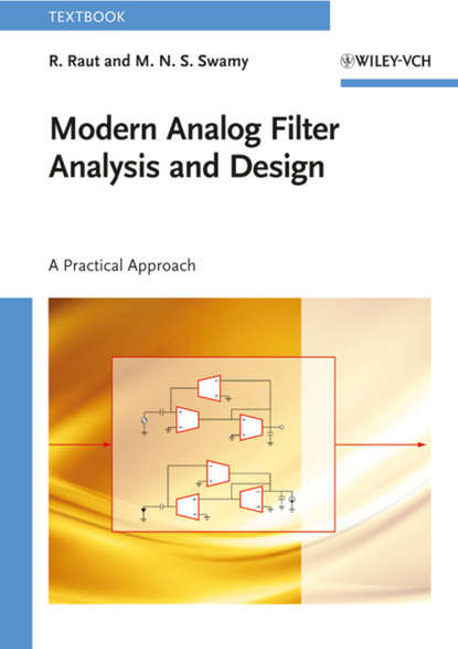 Modern Analog Filter Analysis and Design. A Practical Approach (Raut R.). 