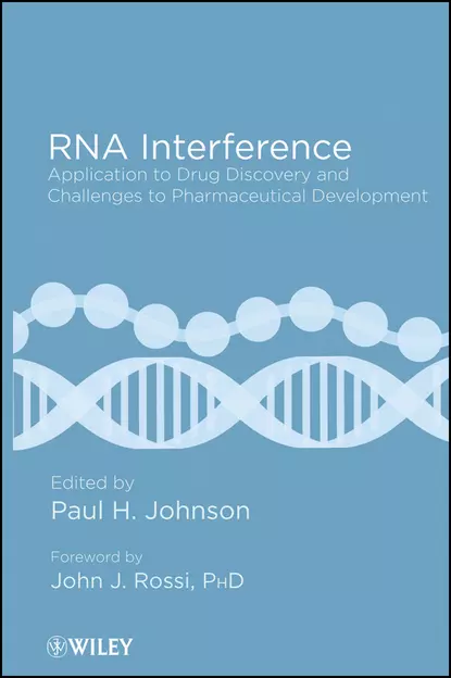 Обложка книги RNA Interference. Application to Drug Discovery and Challenges to Pharmaceutical Development, Rossi John J.