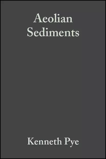 Обложка книги Aeolian Sediments. Ancient and Modern (Special Publication 16 of the IAS), Lancaster N.