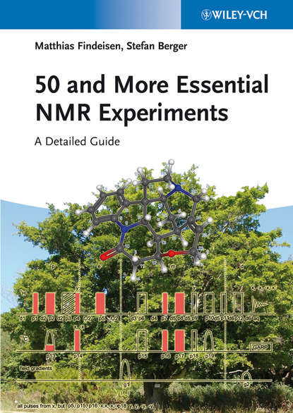 Findeisen Matthias - 50 and More Essential NMR Experiments. A Detailed Guide