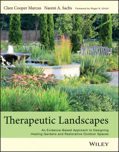 Sachs Naomi A - Therapeutic Landscapes. An Evidence-Based Approach to Designing Healing Gardens and Restorative Outdoor Spaces