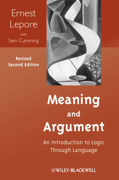 Lepore Ernest - Meaning and Argument. An Introduction to Logic Through Language