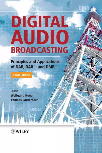 Обложка книги Digital Audio Broadcasting. Principles and Applications of DAB, DAB + and DMB, Lauterbach Thomas