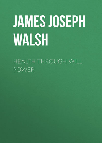 Health Through Will Power (James Joseph Walsh). 