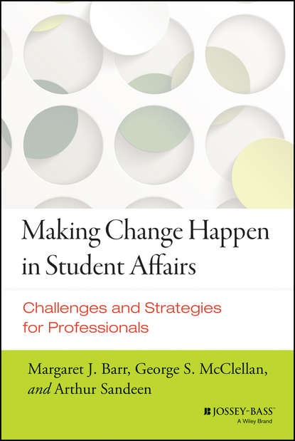 

Making Change Happen in Student Affairs. Challenges and Strategies