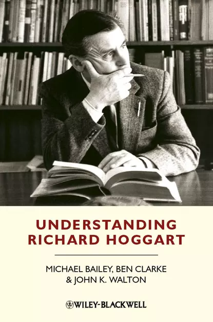 Обложка книги Understanding Richard Hoggart, John K. Walton