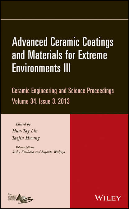 Группа авторов - Advanced Ceramic Coatings and Materials for Extreme Environments III