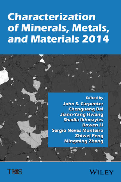 

Characterization of Minerals, Metals, and Materials 2014