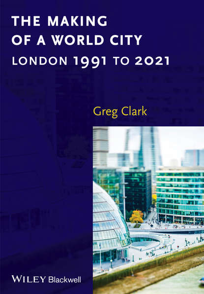Greg Clark - The Making of a World City