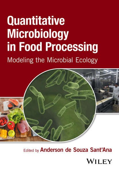 Quantitative Microbiology in Food Processing - Группа авторов