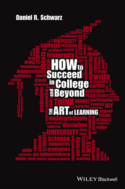 How to Succeed in College and Beyond (Daniel R. Schwarz). 