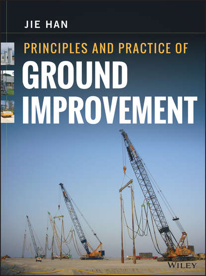Jie Han - Principles and Practice of Ground Improvement