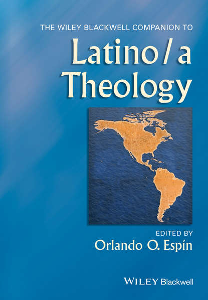 The Wiley Blackwell Companion to Latino/a Theology - Группа авторов