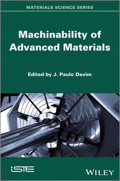 Machinability of Advanced Materials - J. Paulo Davim