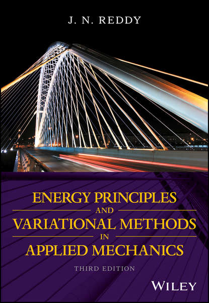 J. N. Reddy - Energy Principles and Variational Methods in Applied Mechanics