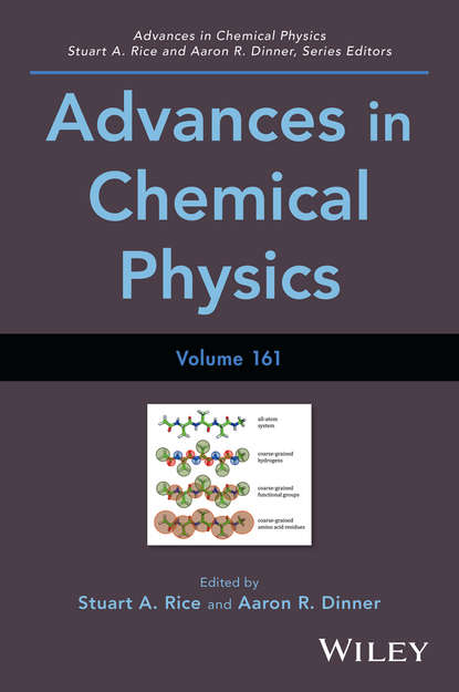 Группа авторов - Advances in Chemical Physics. Volume 161