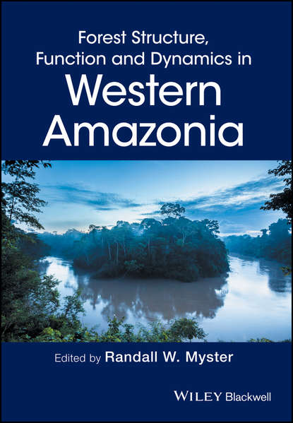 Группа авторов - Forest Structure, Function and Dynamics in Western Amazonia