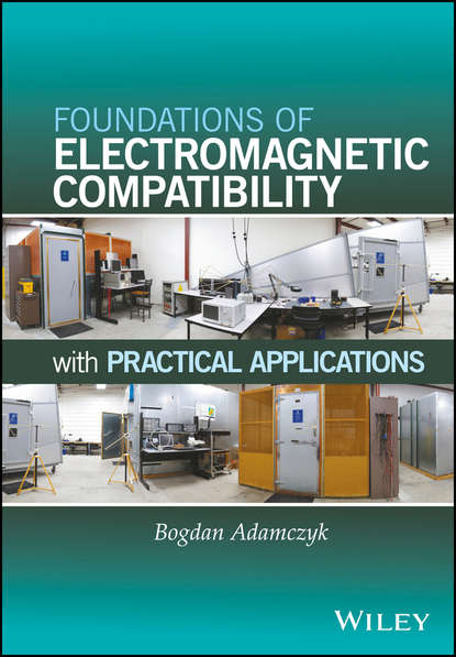 Bogdan Adamczyk - Foundations of Electromagnetic Compatibility
