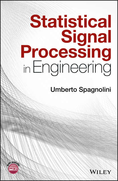 Statistical Signal Processing in Engineering (Umberto Spagnolini). 