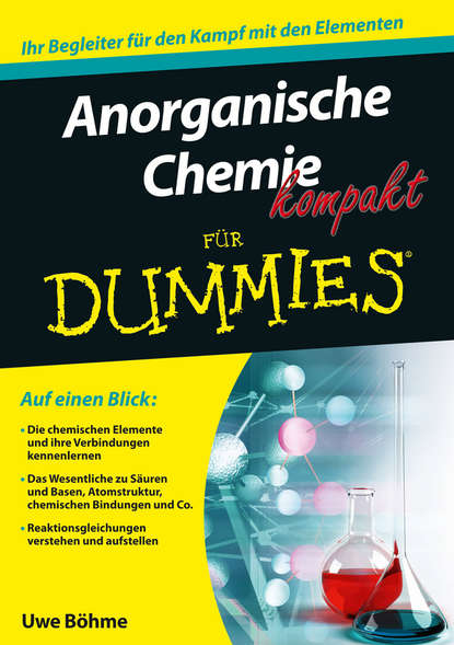 Uwe Böhme - Anorganische Chemie kompakt für Dummies