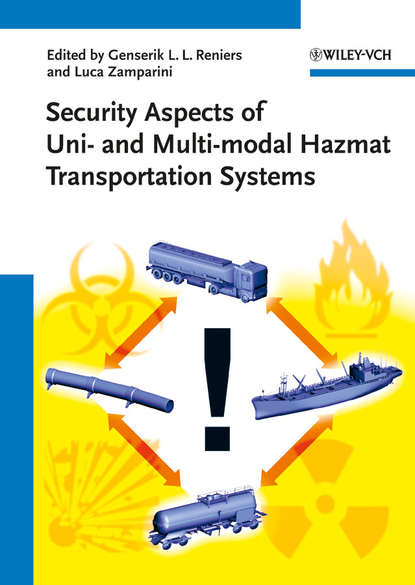 Security Aspects of Uni- and Multimodal Hazmat Transportation Systems - Группа авторов