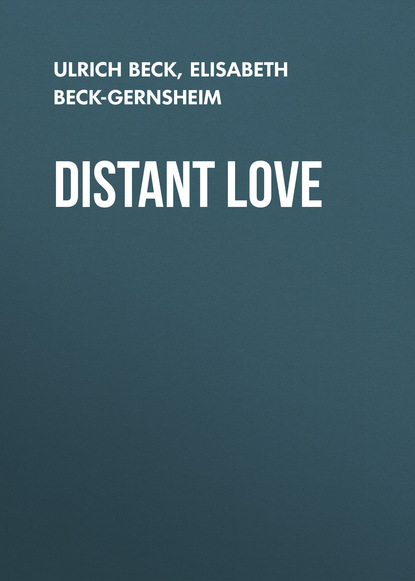 Ulrich Beck - Distant Love