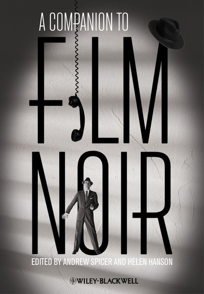A Companion to Film Noir (André Spicer). 