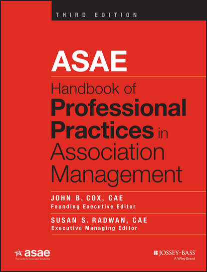 Группа авторов - ASAE Handbook of Professional Practices in Association Management