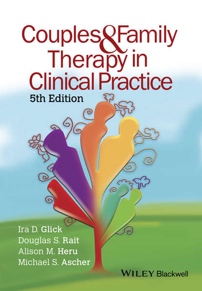 Ira D. Glick - Couples and Family Therapy in Clinical Practice
