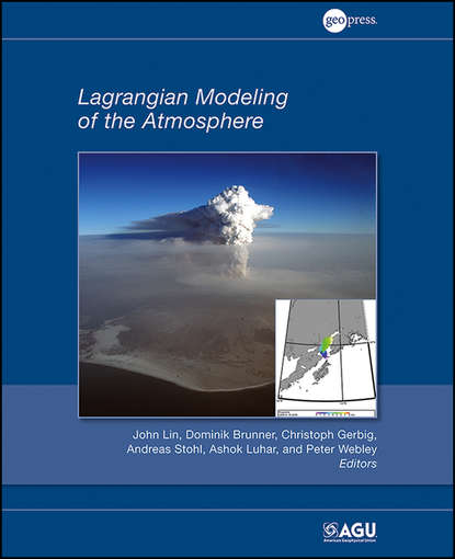 Группа авторов - Lagrangian Modeling of the Atmosphere