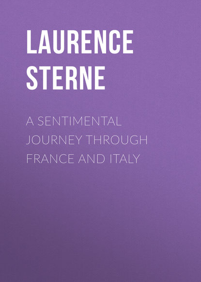 A Sentimental Journey Through France and Italy - Лоренс Стерн