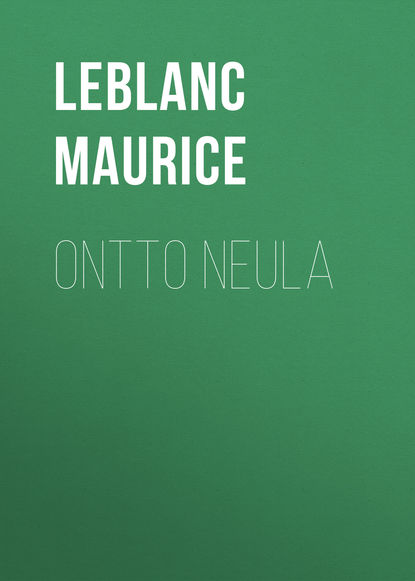 Leblanc Maurice — Ontto neula