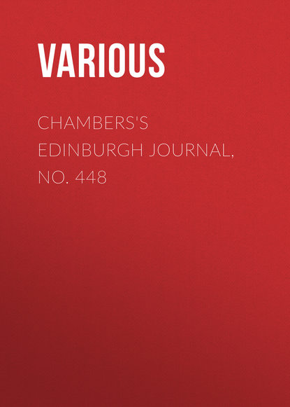 Chambers's Edinburgh Journal, No. 448 - Various