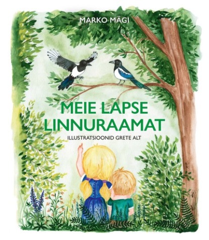 Marko Mägi - Meie lapse linnuraamat