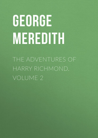 The Adventures of Harry Richmond. Volume 2 (George Meredith). 