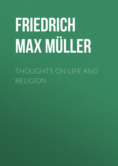 Thoughts on Life and Religion (Friedrich Max Müller). 