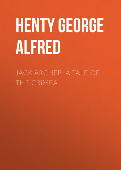 Henty George Alfred — Jack Archer: A Tale of the Crimea
