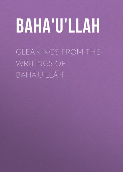 Gleanings from the Writings of Bah? u ll?h