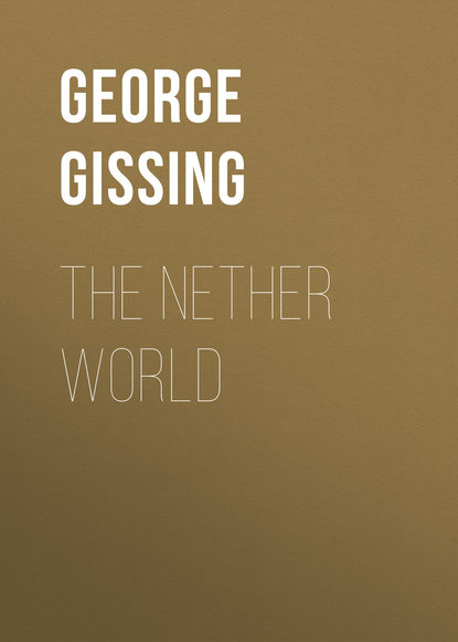 The Nether World (George Gissing). 