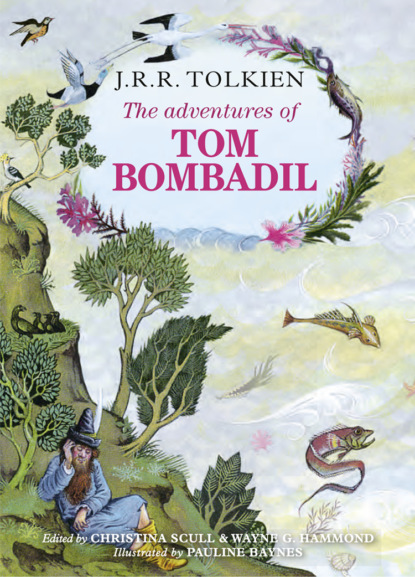 Christina  Scull - The Adventures of Tom Bombadil