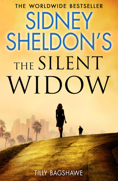 Сидни Шелдон — Sidney Sheldon’s The Silent Widow: A gripping new thriller for 2018 with killer twists and turns