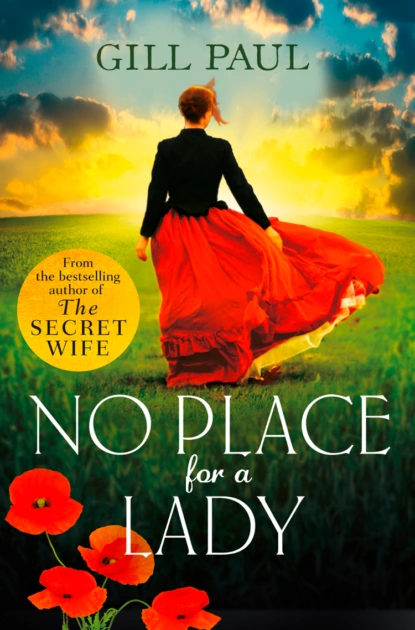 Обложка книги No Place For A Lady: A sweeping wartime romance full of courage and passion, Gill  Paul