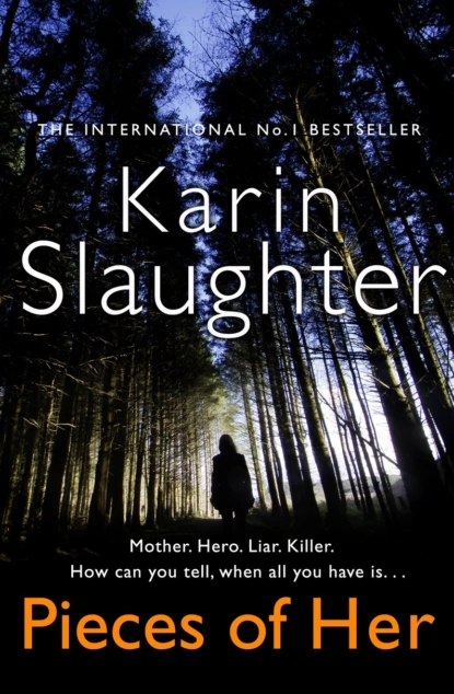 Обложка книги Pieces of Her: The stunning new thriller from the No. 1 global bestselling author, Karin Slaughter