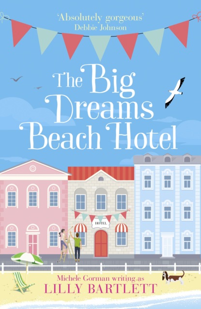 Michele  Gorman - The Big Dreams Beach Hotel